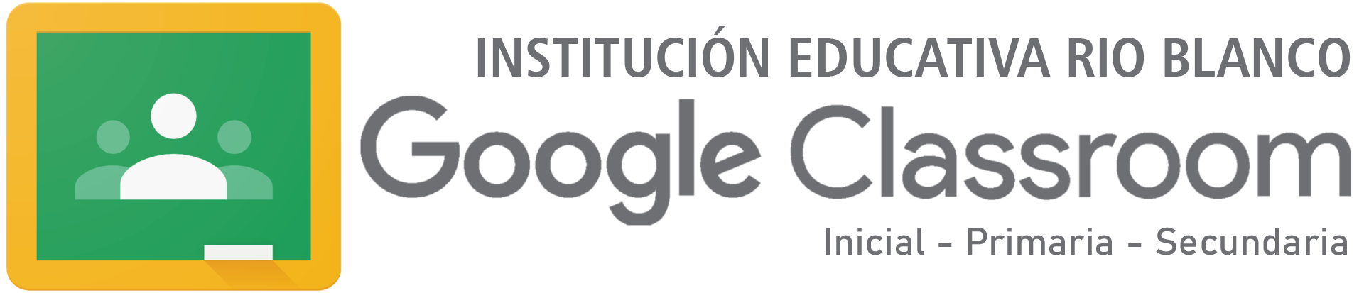 Google Classroom - IE RIO BLANCO - 2021